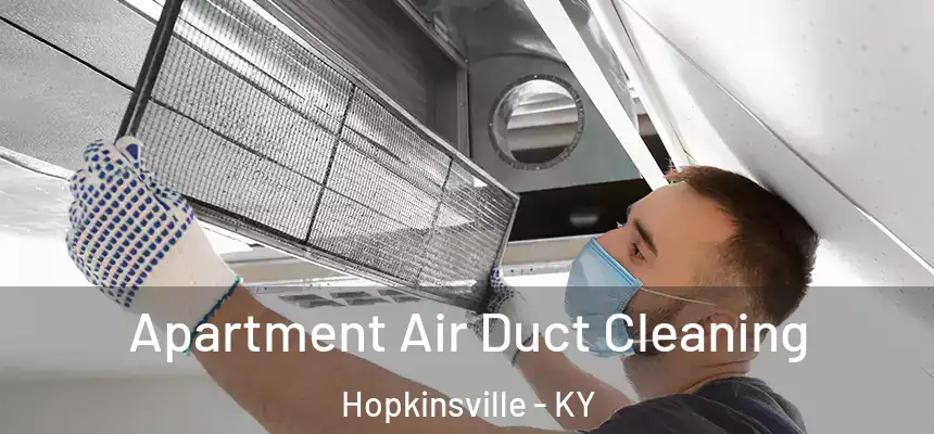 Apartment Air Duct Cleaning Hopkinsville - KY