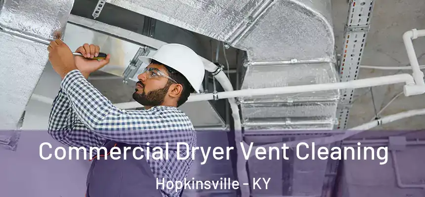  Commercial Dryer Vent Cleaning Hopkinsville - KY