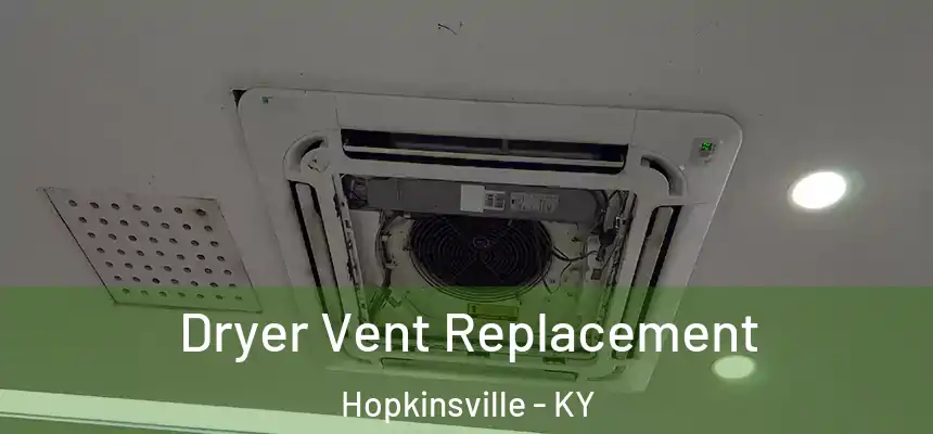 Dryer Vent Replacement Hopkinsville - KY