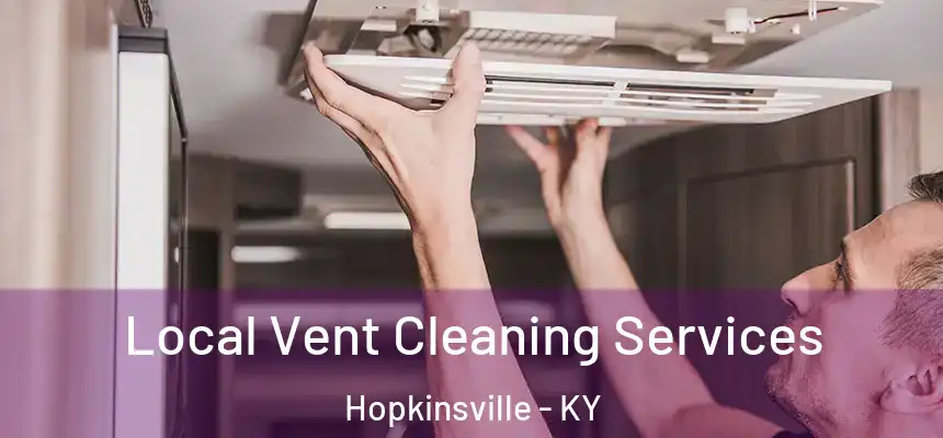  Local Vent Cleaning Services Hopkinsville - KY