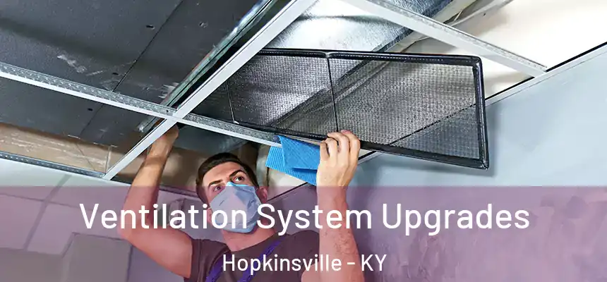 Ventilation System Upgrades Hopkinsville - KY